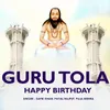 Guru Tola Happy Birthday